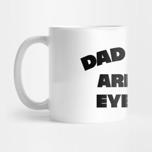 Dad Jokes are how Eye Roll Mug